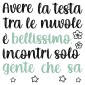  Decorazione adesiva per pareti - Frase Adesiva - Testa tra le Nuvole