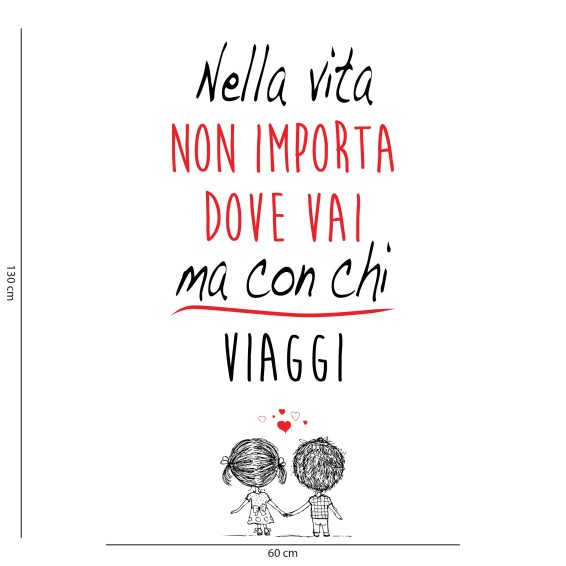 Decorazione adesiva per muri Frase Adesiva - Non Importa Dove Vai